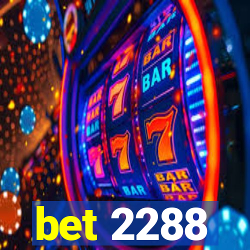 bet 2288